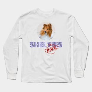 Shelties Rock! Long Sleeve T-Shirt